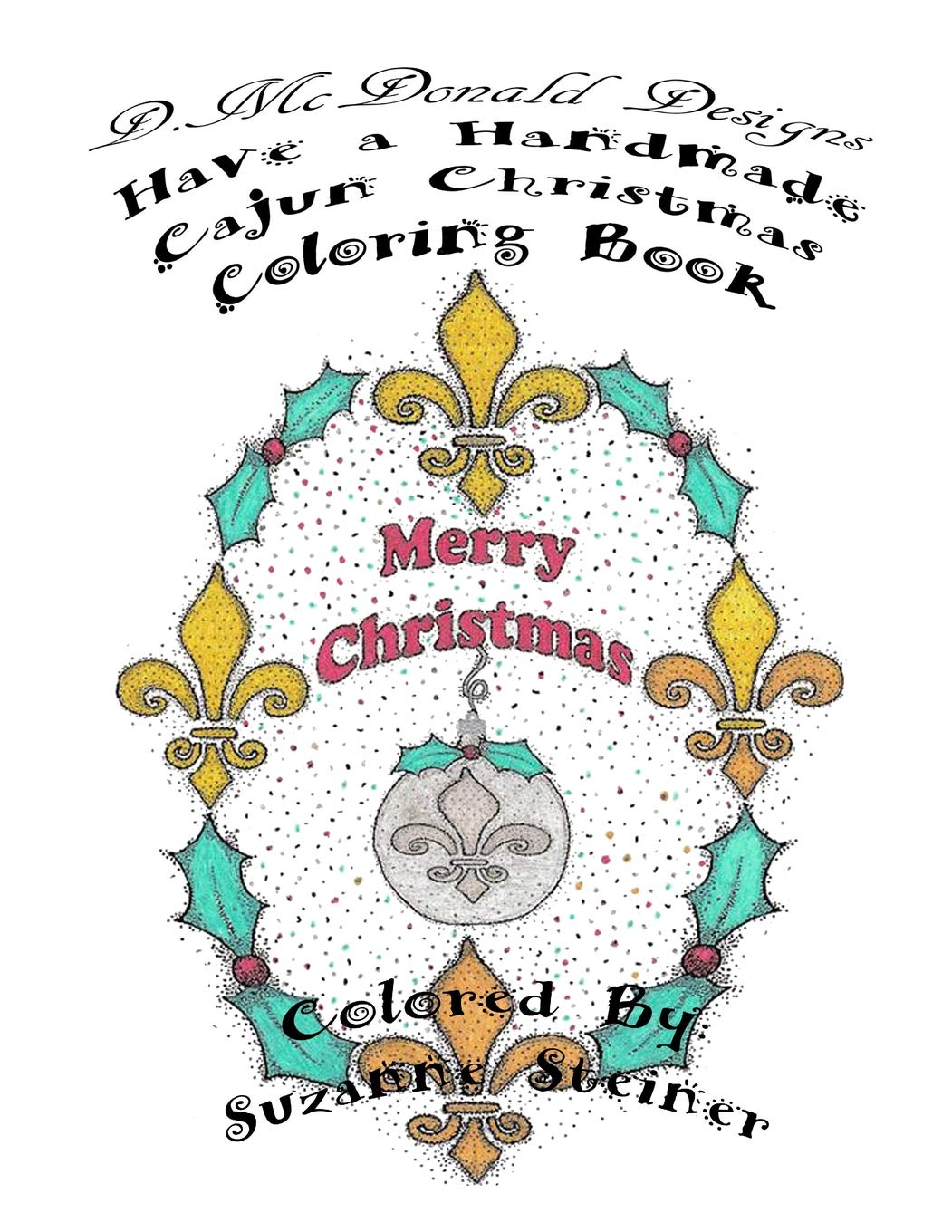 Amazon Com D Mcdonald Designs Have A Handmade Cajun