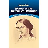 Woman in the Nineteenth Century (Dover Thrift Editions: Literary Collections)
