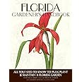 Florida Gardener's Handbook: All You Need to Know to Plan, Plant & Maintain a Florida Garden