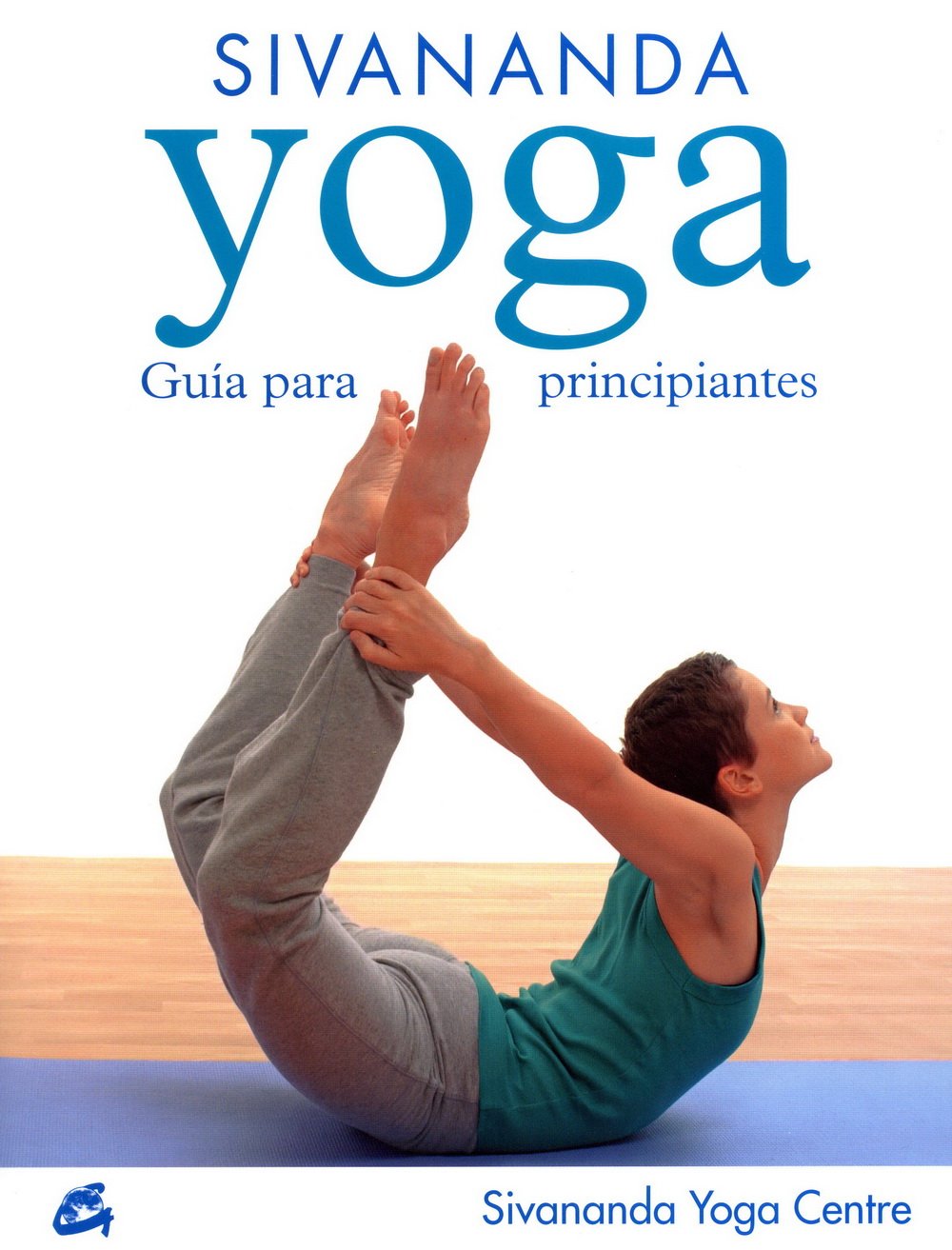 Sivananda: Yoga, Guía Para Principiantes: Sivananda Yoga ...