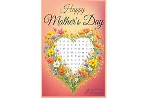 Happy Mother’s Day Large Print Word Search: 50 Easy Puzzles for Moms Grandmas and Seniors with 600 Words to Find