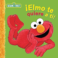 Elmo te quiere a ti! (Sesame Street) (Spanish Edition) book cover