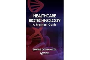 Healthcare Biotechnology: A Practical Guide
