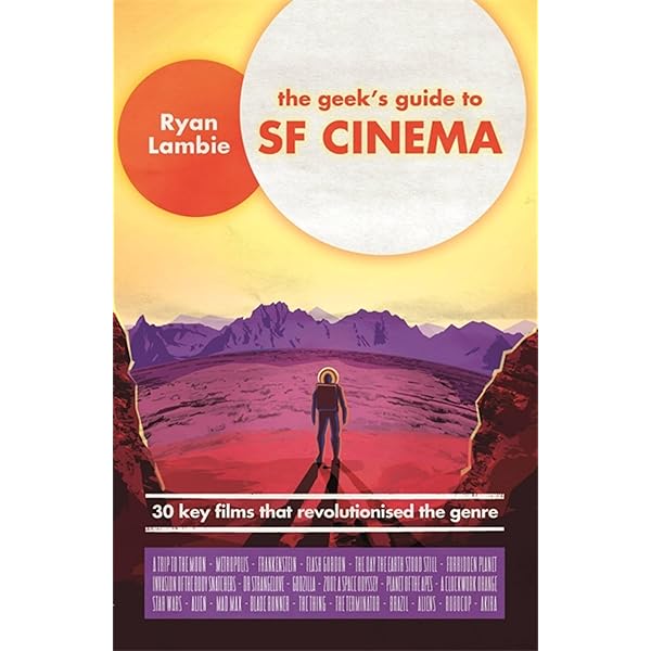 Amazon.com: The Geek's Guide to SF Cinema: 30 Key Films that