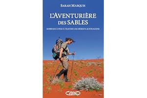 L'aventurière des sables: 14 000 km à pied à travers les déserts australiens
