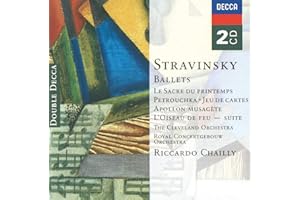 Stravinsky: Ballets - Le Sacre du Printemps The Rite of Spring ; Petrushka; Jeu de Cartes; Apollon Musagete; L'Oiseau de Feu Suite The Firebird Suite