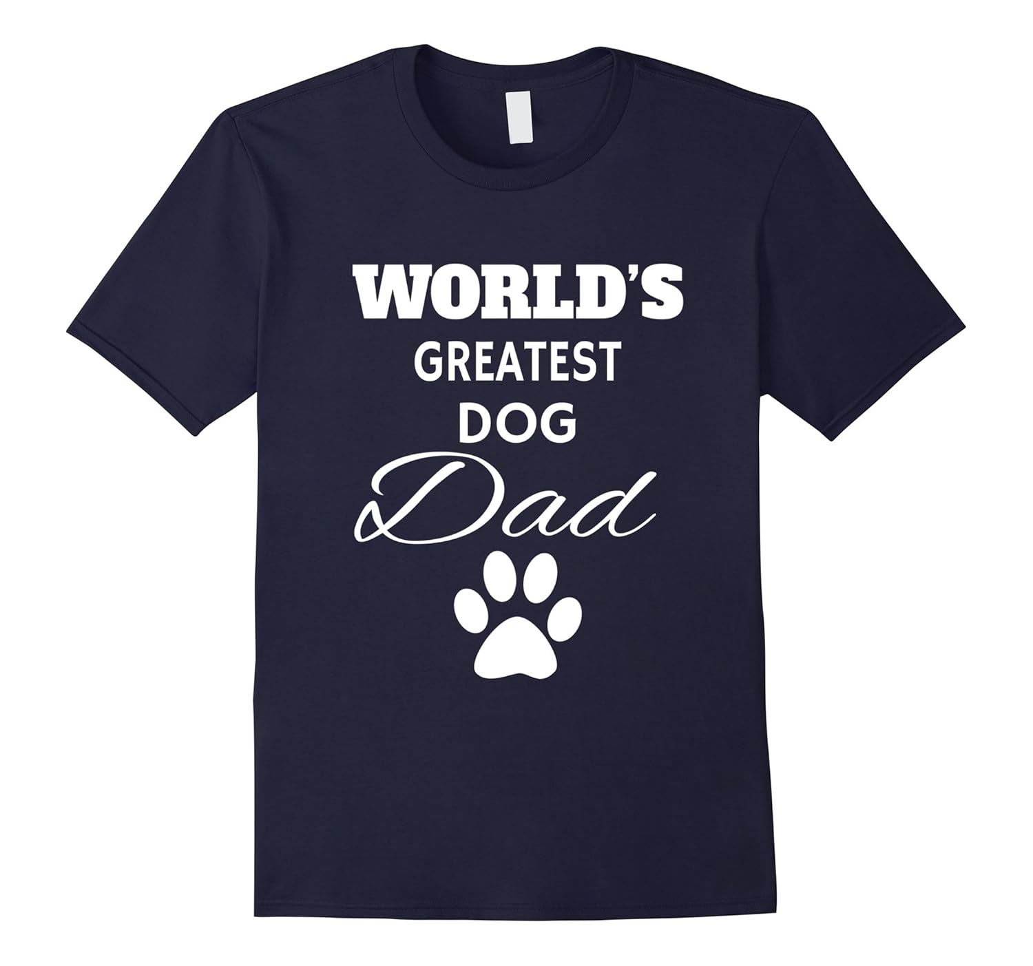 The World's Greatest DOG Dad T Shirt, Love my Dog-ANZ