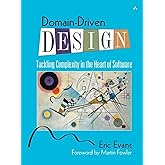 Domain-Driven Design: Tackling Complexity in the Heart of Software