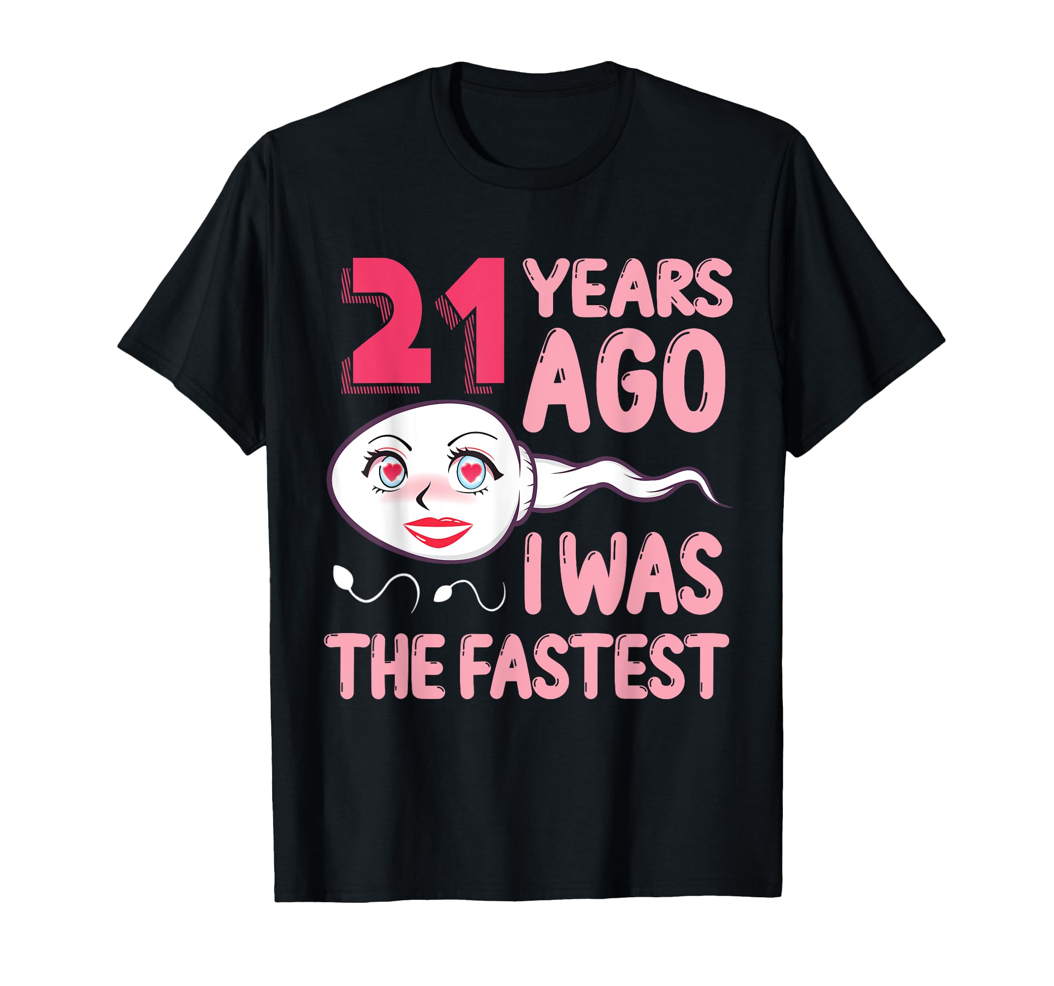 Photo 1 of 21th Birthday Outfit 21 Years Ago I was the Fastest Funny T-Shirt - L