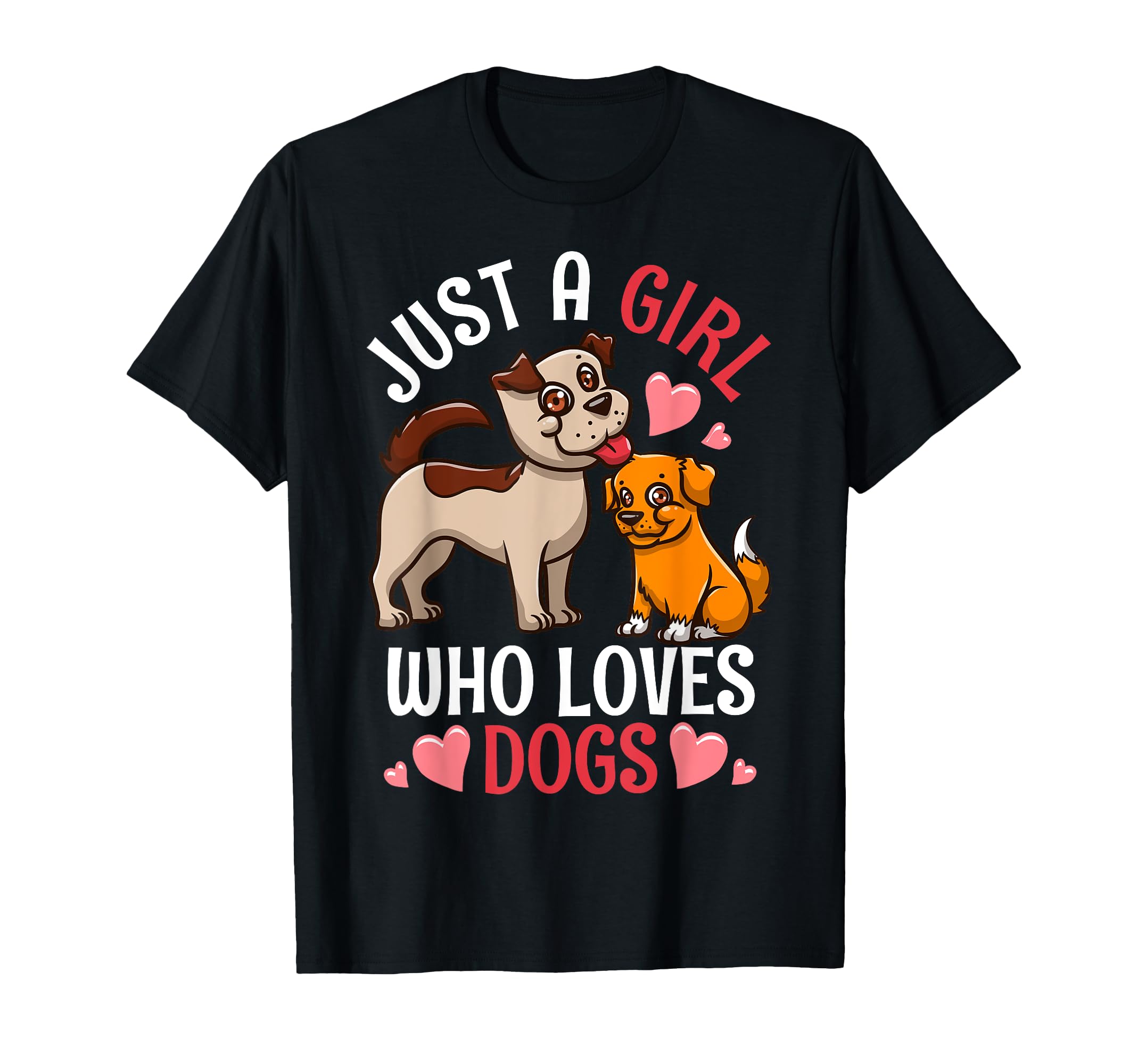 Just A Girl Who Loves Dogs T-Shirt — image 1