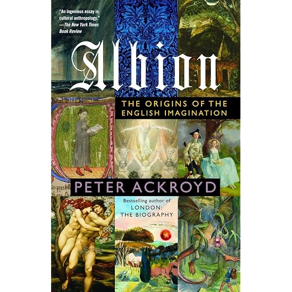 Albion: The Origins of the English Imagination: Ackroyd, Peter