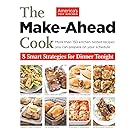 The Make-Ahead Cook: 8 Smart Strategies for Dinner Tonight