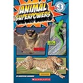 Animal Superpowers (Scholastic Reader, Level 3)