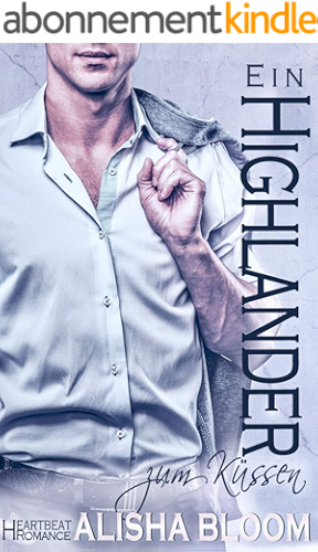 Download Ein Highlander zum Küssen: Heartbeat Romance (German Edition) PDF