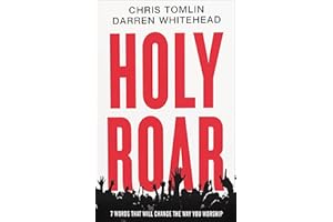 Holy Roar: 7 Words That Will Change The Way You Worship