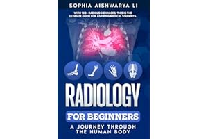 Radiology for Beginners: A Journey Through the Human Body