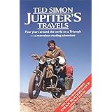 Jupiters Travels: Four Years Around the World on a Triumph