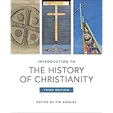 Introduction to the History of Christianity: Third Edition
