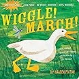 Indestructibles Wiggle! March!: Chew Proof · Rip Proof · Nontoxic · 100% Washable (Book for Babies, Newborn Books, Safe to Ch