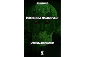 Derrière le masque vert: L'agenda 21 démasqué