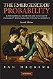 The Emergence of Probability: A Philosophical Study of Early Ideas About Probability Induction and Statistical Inference (Cambridge Series on Statistical & Probabilistic Mathematics)