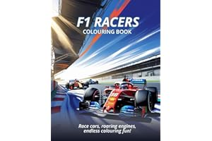 F1 Racers Colouring Book: Race Cars, Roaring Engines, Endless Colouring Fun! | Over 50 Full Page Illustrations, featuring Formula Cars, Races, Drivers and more! For Ages 8 years to Adults.