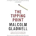 The Tipping Point: How Little Things Can Make a Big Difference. Malcolm Gladwell