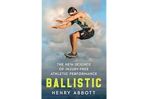 Ballistic: The New Science of Injury-Free Athletic Performance