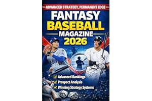 Fantasy Baseball Magazine 2026: Draft Guide, Advanced Rankings, Prospect Analysis and Winning Strategy Systems