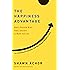 The Happiness Advantage: How a Positive Brain Fuels Success in Work and Life