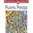 Creative Haven Floral Frenzy Coloring Book (Creative Haven Coloring Books): Adatto, Miryam ...