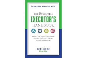 The Essential Executor's Handbook: A Quick and Handy Resource for Dealing With Wills, Trusts, Benefits, and Probate (The Esse