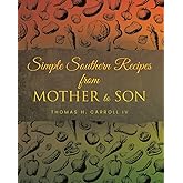 Simple Southern Recipes from Mother to Son