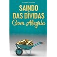 SAINDO DAS DÍVIDAS COM ALEGRIA - Getting Out of Debt Portuguese