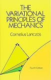 The Variational Principles of Mechanics (Dover Books on Physics)