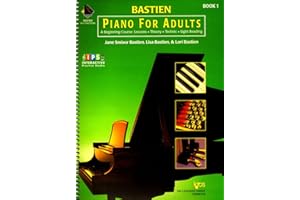 Bastien Piano for Adults, 1 Book/Online Access: A Beginning Course: Lessons, Theory, Technic, Sight Reading