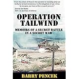 Operation Tailwind: Memoirs of a Secret Battle in a Secret War