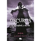 La eternidad y un d&iacute;a / Fallen in Love (Oscuros) (Spanish Edition)
