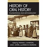 History of Oral History: Foundations and Methodology