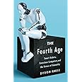 The Fourth Age: Smart Robots, Conscious Computers, and the Future of Humanity