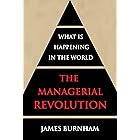 The Managerial Revolution: What is Happening in the World