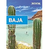 Moon Baja: Tijuana to Los Cabos (Travel Guide)