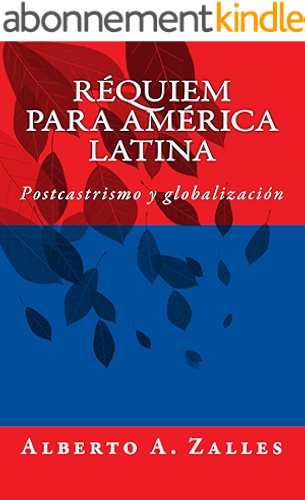 Download Réquiem para América Latina: Postcastrismo y globalización (Spanish Edition) PDF