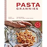Pasta Grannies: The Official Cookbook: The Secrets of Italy's Best Home Cooks