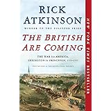 The British Are Coming: The War for America, Lexington to Princeton, 1775-1777 (The Revolution Trilogy, 1)
