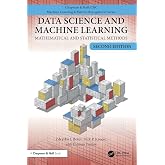Data Science and Machine Learning: Mathematical and Statistical Methods, Second Edition (Chapman &amp; Hall/CRC Machine Learning &amp; Pattern Recognition)