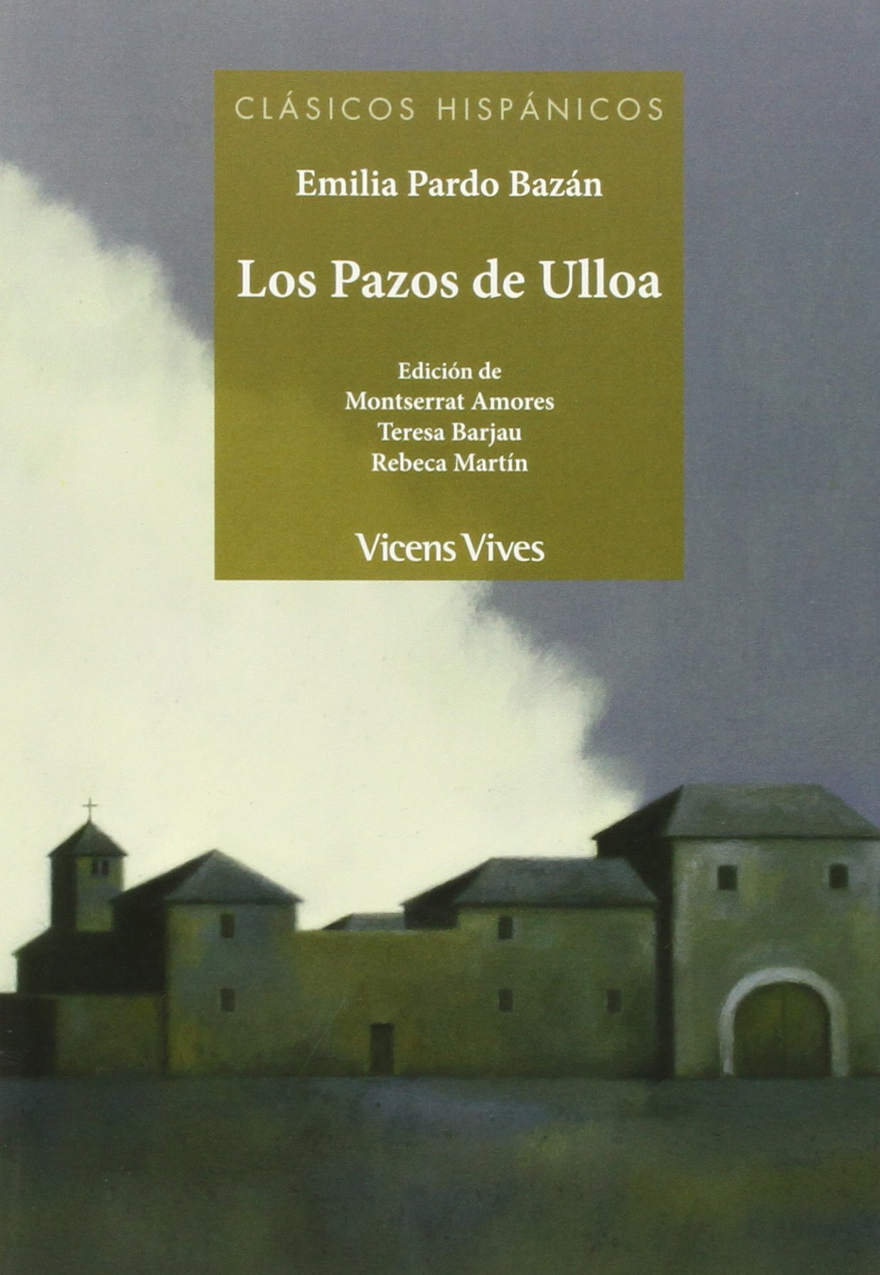 Los Pazos De Ulloa Clasicos Hispanicos 000001 Clasicos Hispanicos 9788468222189 Anton Garcia Francesc Amores Garcia Montserrat Barjau Condomines Teresa Martin Lopez Rebeca De Conno Vittorio Gianni Amazon Es Libros