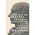 Notes of Debates in the Federal Convention of 1787