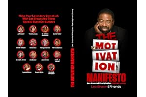 The Motivation Manifesto: Les Brown's Principles for Inspired Living