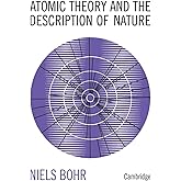 Atomic Theory and the Description of Nature: Four Essays with an Introductory Survey